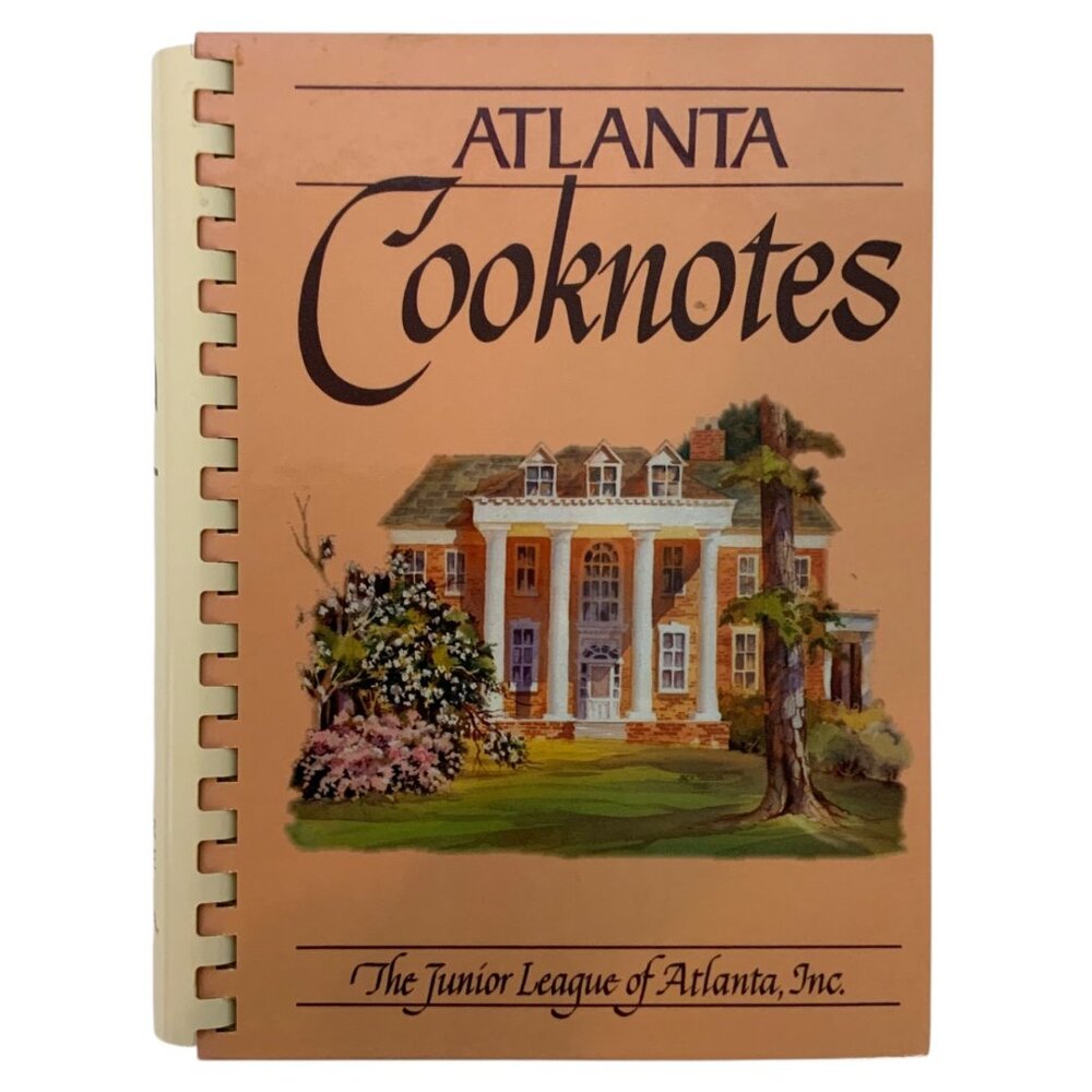 Atlanta Cooknotes Cookbook by The Junior League Of Atlanta Spiral Bound 1982